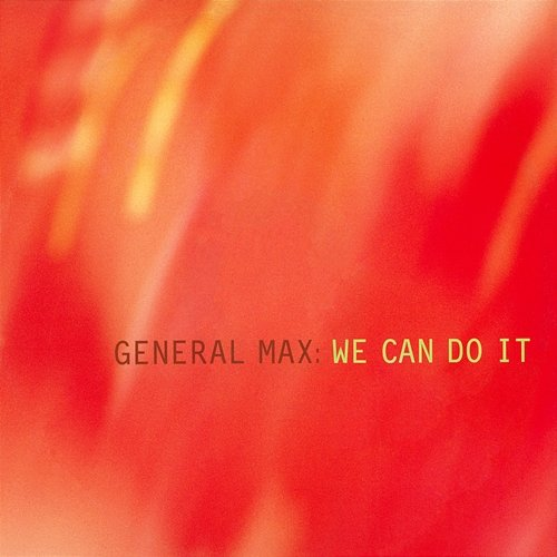 We Can Do It General Max