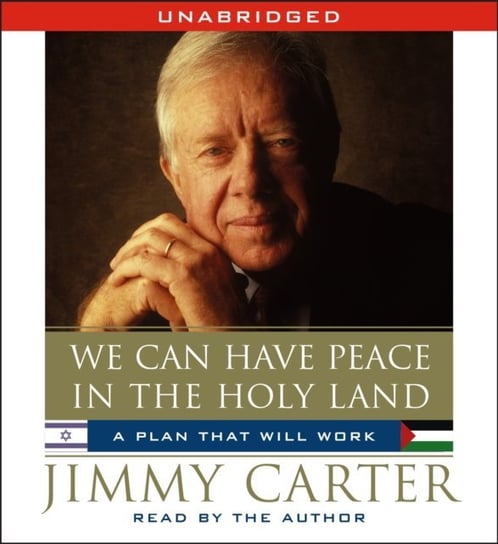 We Can Have Peace in the Holy Land Carter Jimmy