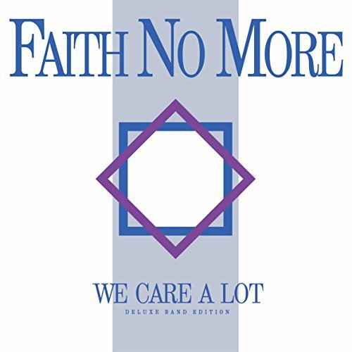 We Care A Lot (Deluxe Band Edition / Bonus Track / 2016 Remaster) Faith No More