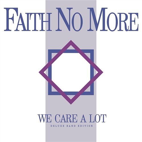 We Care A Lot (Deluxe Band Edition (Remastered)) Faith No More