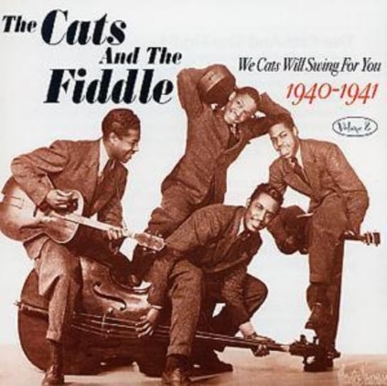 We Cats Will Swing For You. Volume 2 (1940 - 1941) The Cats and The Fiddle