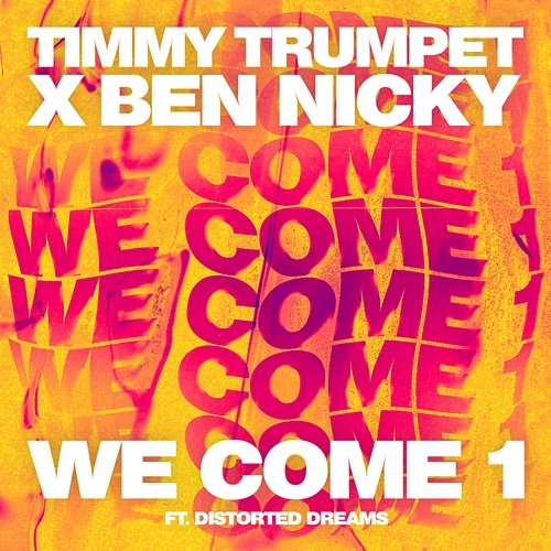 We Come 1 Timmy Trumpet, Ben Nicky feat. Distorted Dreams