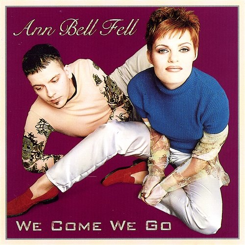 We Come We Go Ann Bell Fell