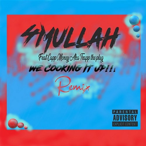 We Cooking It Up 4Mullah feat. Capp Money Aka The Plug