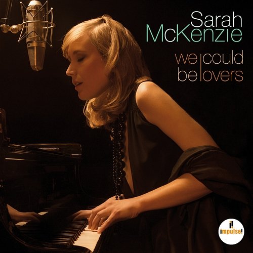 We Could Be Lovers Sarah McKenzie