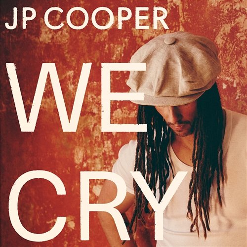 We Cry JP Cooper