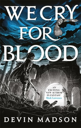 We Cry for Blood: The Reborn Empire, Book Three Devin Madson
