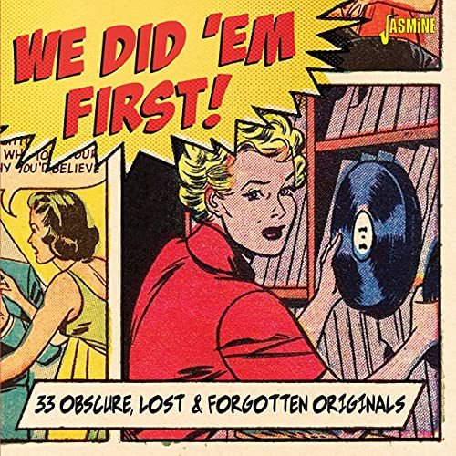We Did Em First - 33 Obscure. Lost & Forgotten Originals Various Artists