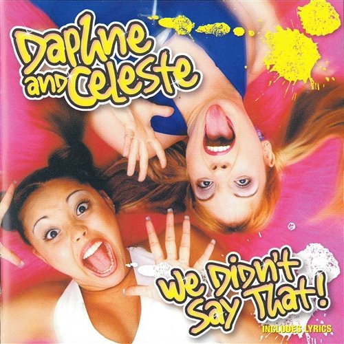 We Didn't Say That Daphne & Celeste