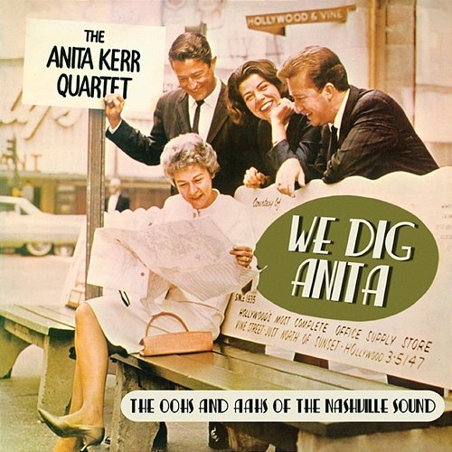 We Dig Anita: The Oohs and Aahs of the Nashville Sound The Anita Kerr Quartet