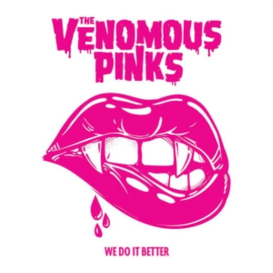 We Do It Better The Venomous Pinks