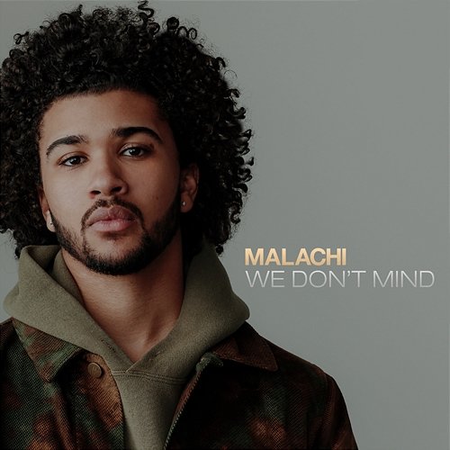 We Don't Mind Malachi