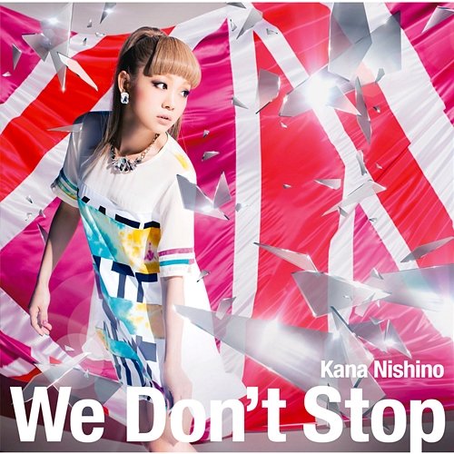 We Don't Stop Kana Nishino
