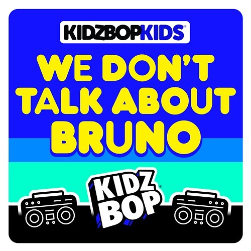 We Don't Talk About Bruno Kidz Bop Kids