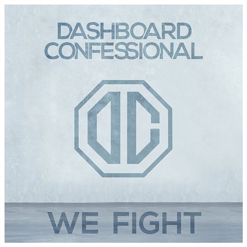 We Fight Dashboard Confessional