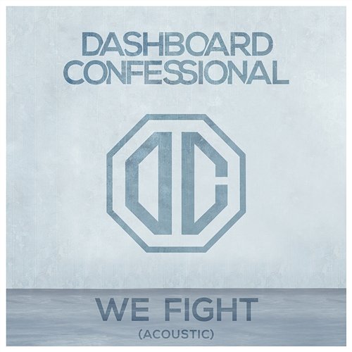 We Fight Dashboard Confessional