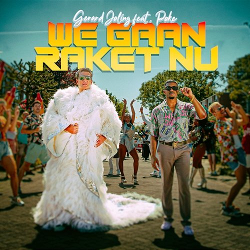 We Gaan Raket Nu (feat. Poke) Gerard Joling, Poke