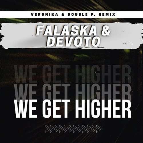 We Get Higher Falaska, Devoto