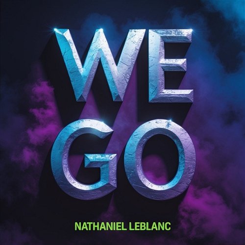 We Go Nathaniel Leblanc
