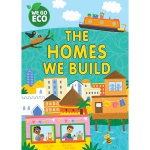 We Go Eco. The Homes We Build Katie Woolley