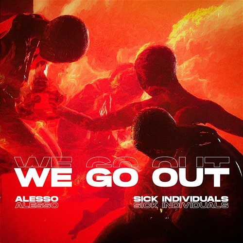 We Go Out Alesso, Sick Individuals