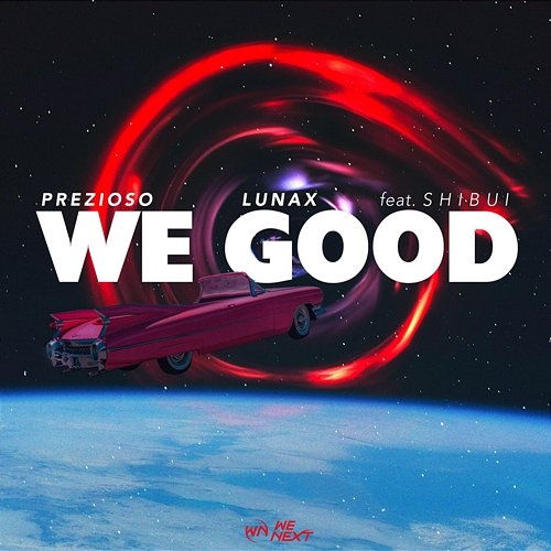 We Good Prezioso, LUNAX feat. Shibui