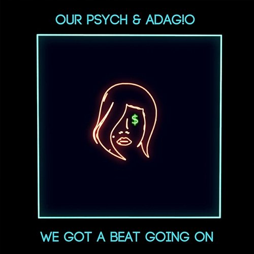We Got A Beat Goin On Our Psych & ADAG!O feat. Ca$tro