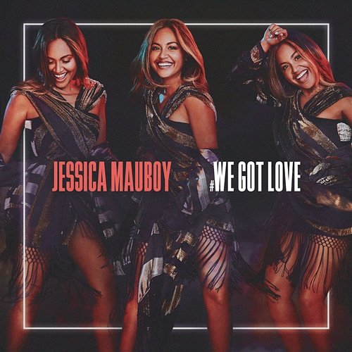We Got Love Jessica Mauboy
