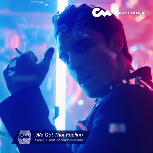 We Got That Feeling Steve 79 feat. Michael Jefferson