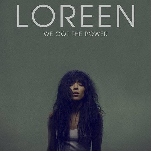 We Got the Power Loreen