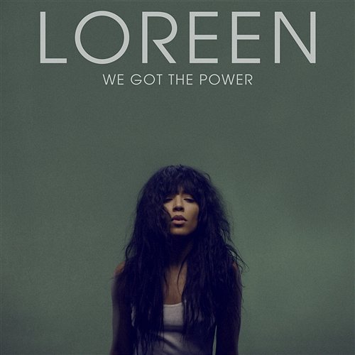We Got the Power - Remixes Loreen