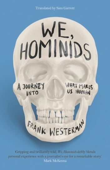 We, Hominids: An anthropological detective story Westerman Frank