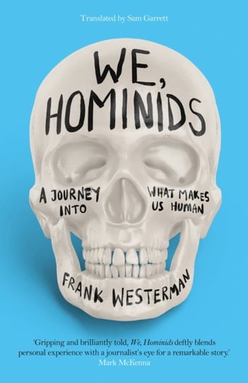 We, Hominids: An anthropological detective story Westerman Frank
