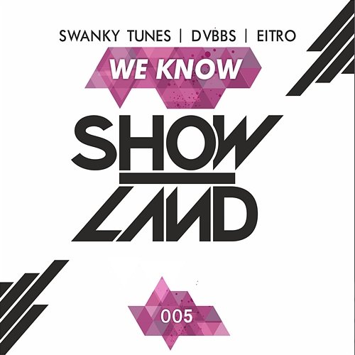 We Know Swanky Tunes, DVBBS and EITRO