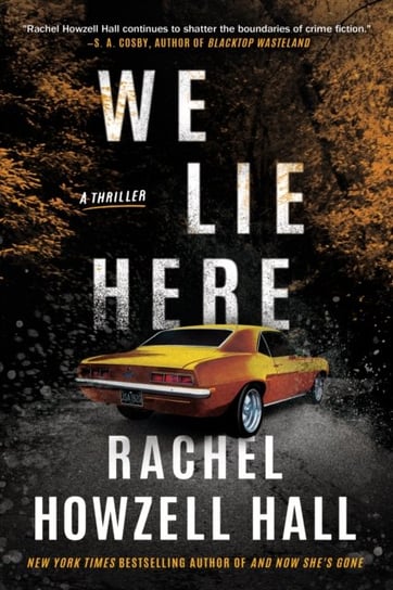 We Lie Here: A Thriller Rachel Howzell Hall