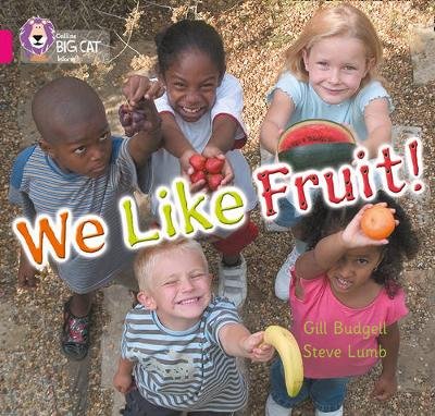 We Like Fruit!: Band 01b/Pink B Budgell Gill