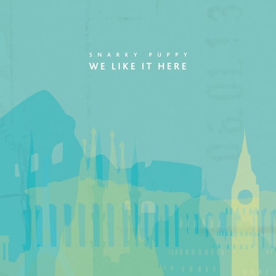 We Like It Here Snarky Puppy
