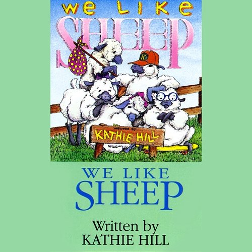 We Like Sheep Kathie Hill