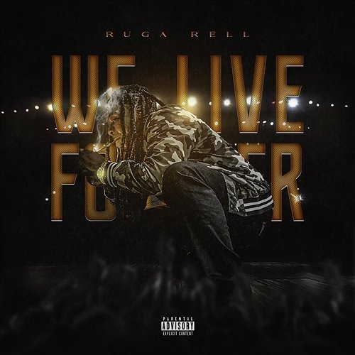 We Live Forever Ruga Rell 15th