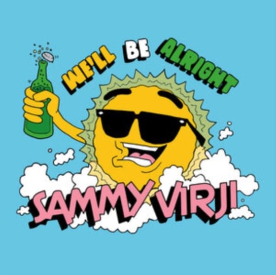 We'll Be Alright Sammy Virji