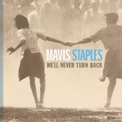 We'll Never Turn Back Staples Mavis