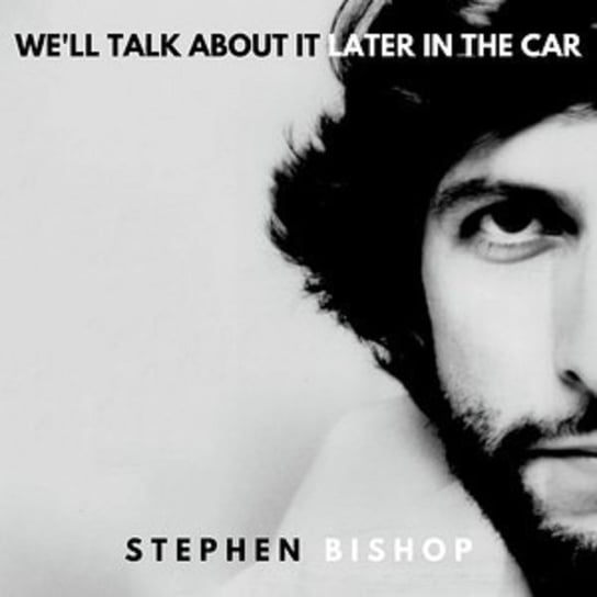We'll Talk About It Later In The Car Bishop Stephen