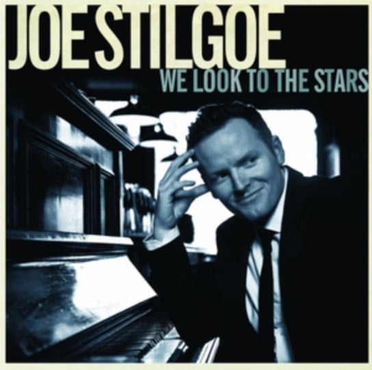 We Look to the Stars Joe Stilgoe