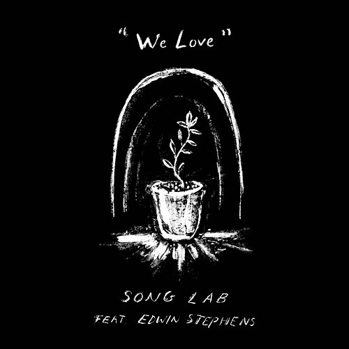 We Love SongLab feat. Edwin Stephens