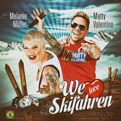 We love Skifahren Matty Valentino, Melanie Müller