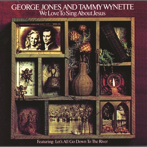 We Love To Sing About Jesus George Jones & Tammy Wynette