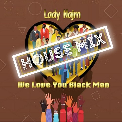 We Love You Black Man Lady Najm