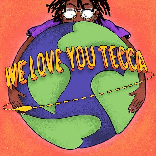 We Love You Tecca Lil Tecca