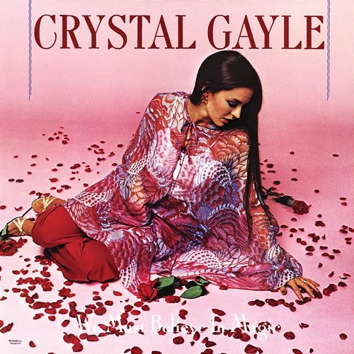 We Must Believe In Magic Crystal Gayle