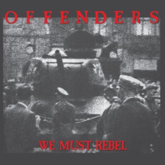 We Must Rebel, płyta winylowa Offenders